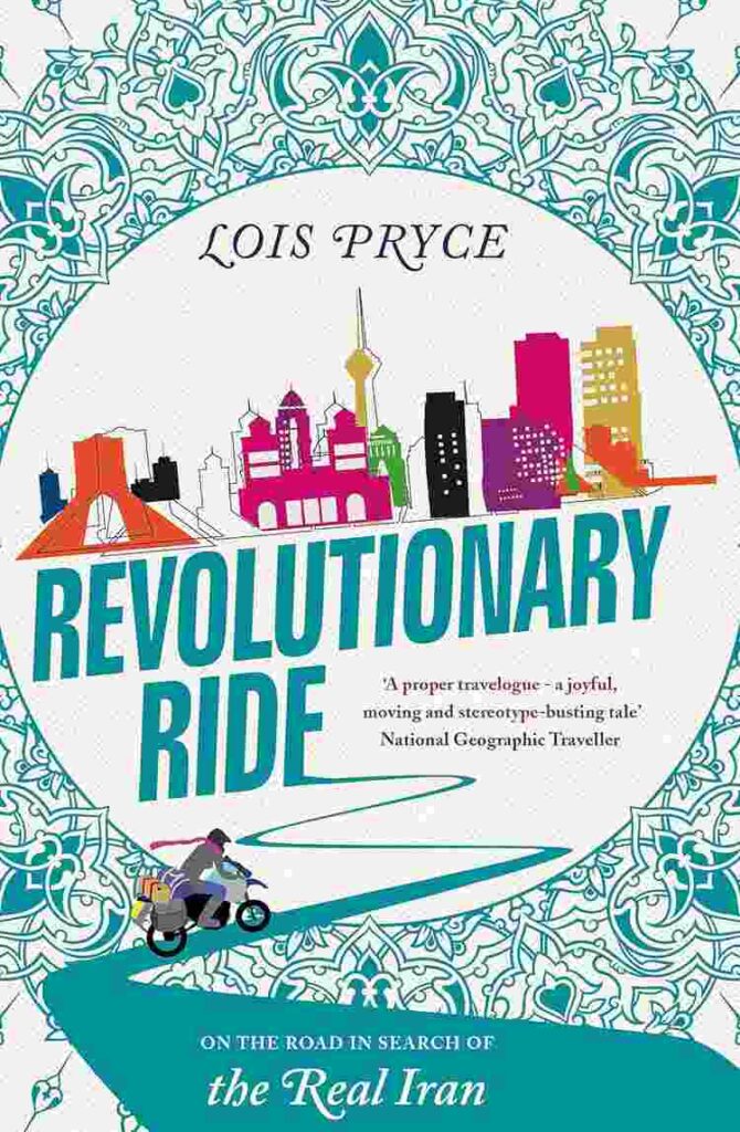 Revolutionary Ride by Lois Pryce
